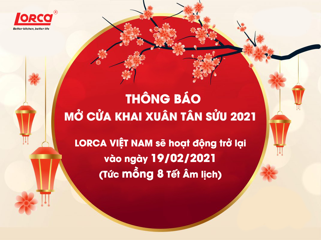 Lorca Việt Nam – Thông Báo Mở Cửa Khai Xuân Sau Tết Nguyên Đán Tân Sửu 2021