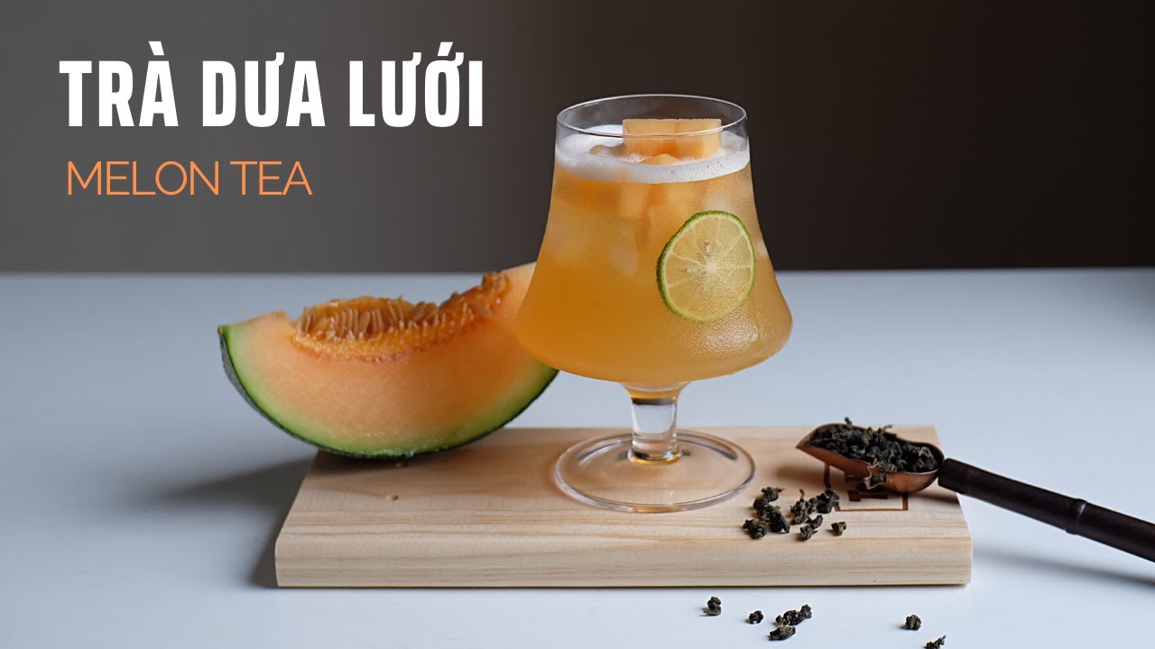 Cách làm trà dưa lưới giải nhiệt hè